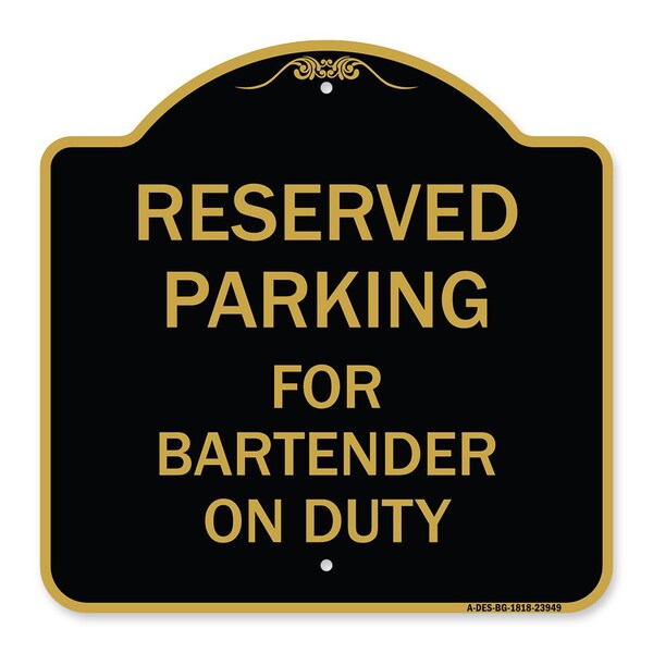 Designer Series Sign-For Bartender on Duty, Black & Gold Aluminum Sign, 18" x 18", BG-1818-23949